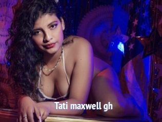Tati_maxwell_gh
