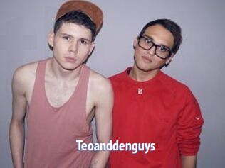 Teoanddenguys