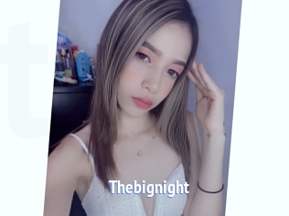Thebignight