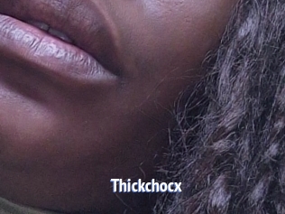 Thickchocx
