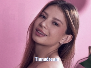 Tianadream