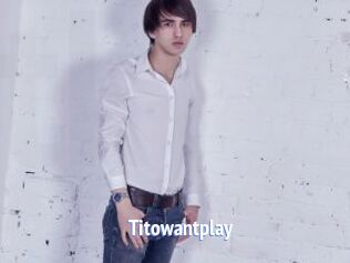 Titowantplay