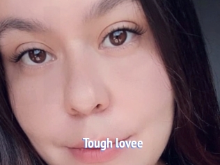 Tough_lovee