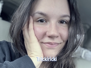 Trickiricki