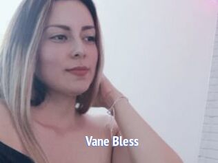 Vane_Bless