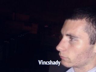Vincshady