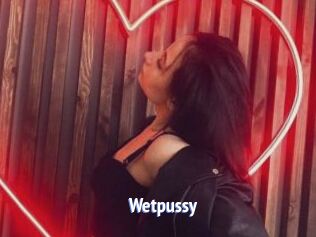 Wetpussy