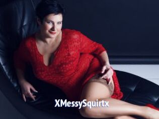 XMessySquirtx