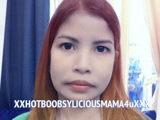 XXHOTBOOBSYLICIOUSMAMA4uXXX