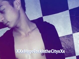 XXxHugeCockIntheCityxXx