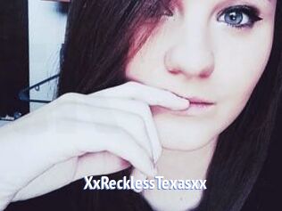 XxRecklessTexasxx