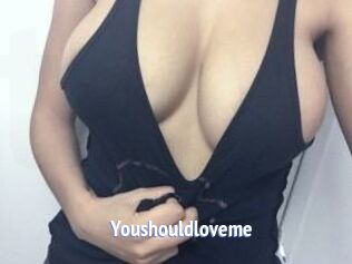 Youshouldloveme